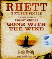 Rhett Butler's People written by Donald McCaig performed by John Bedford Lloyd on CD (Unabridged)